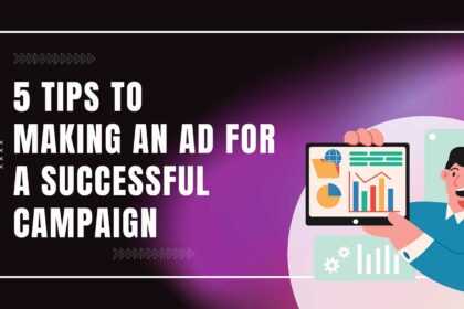tips to making ad for successful campaign featured