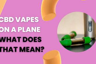 what does cbd vapes on plane mean featured
